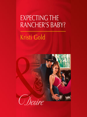 cover image of Expecting the Rancher's Baby?